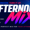 Afternoon Mix